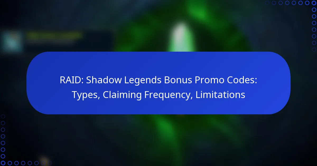 RAID: Shadow Legends Bonus Promo Codes: Types, Claiming Frequency, Limitations