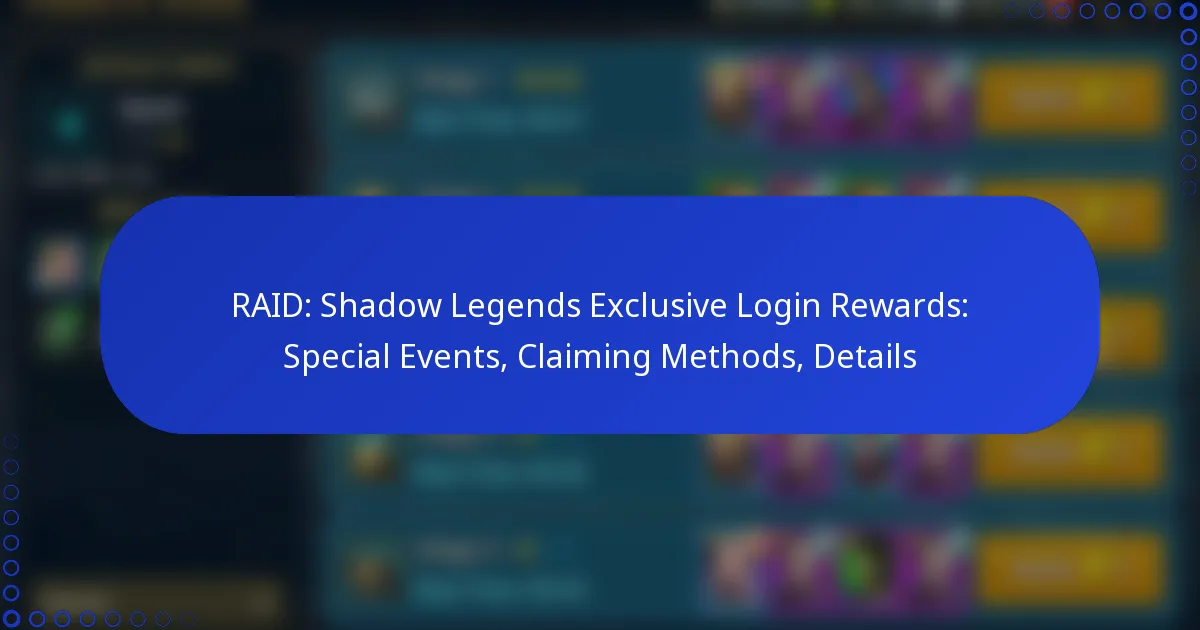 RAID: Shadow Legends Exclusive Login Rewards: Special Events, Claiming Methods, Details