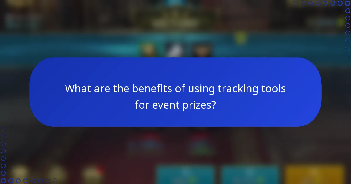 What are the benefits of using tracking tools for event prizes?