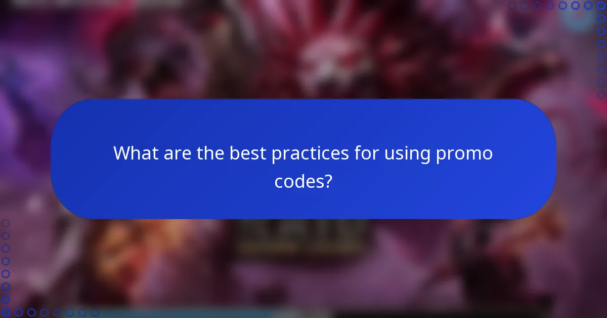 What are the best practices for using promo codes?