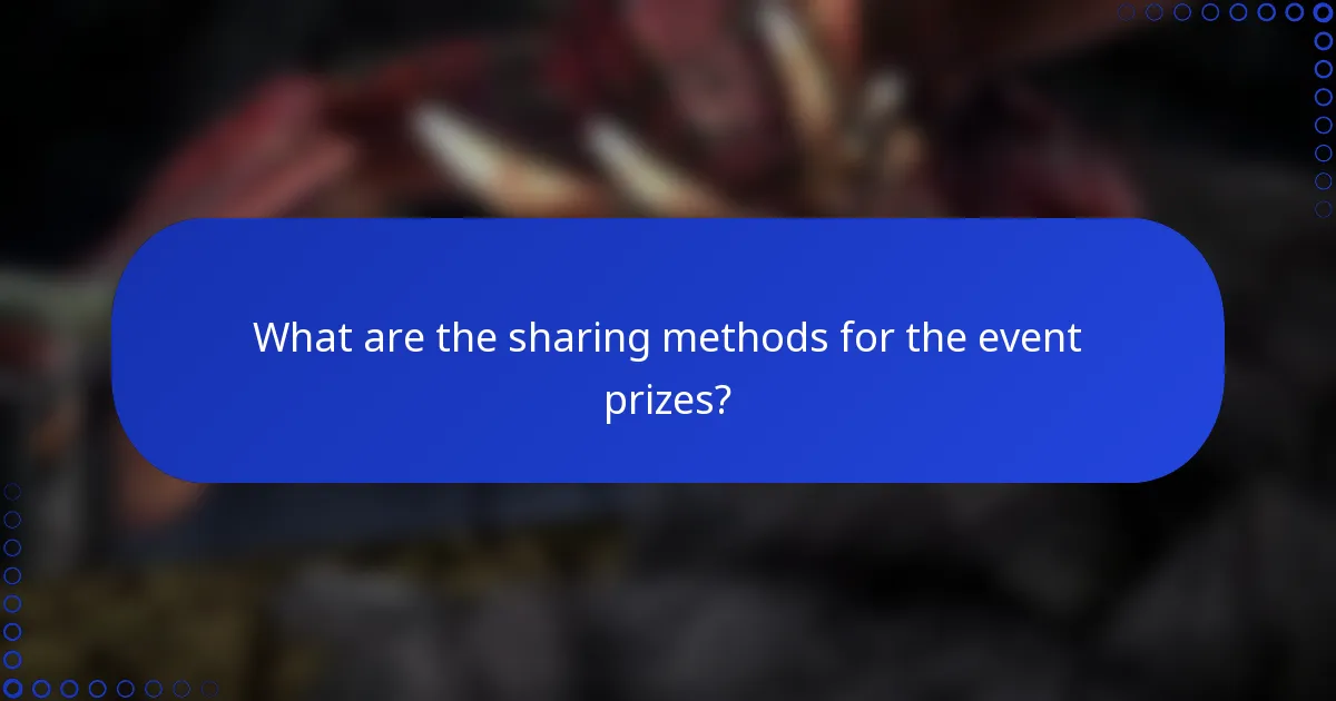 What are the sharing methods for the event prizes?