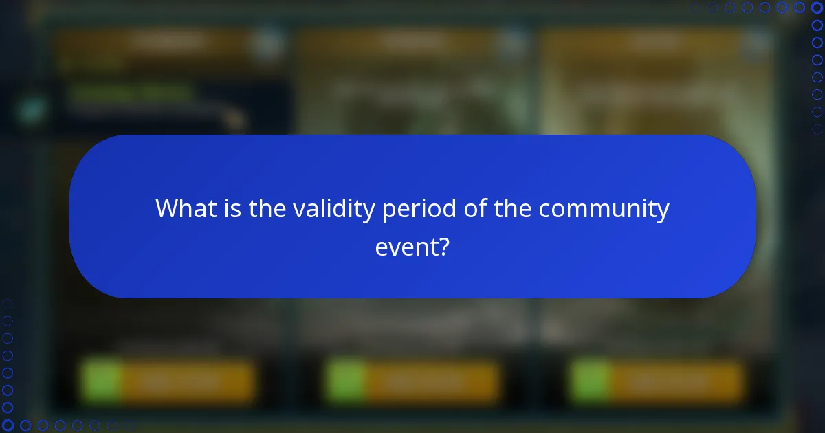 What is the validity period of the community event?