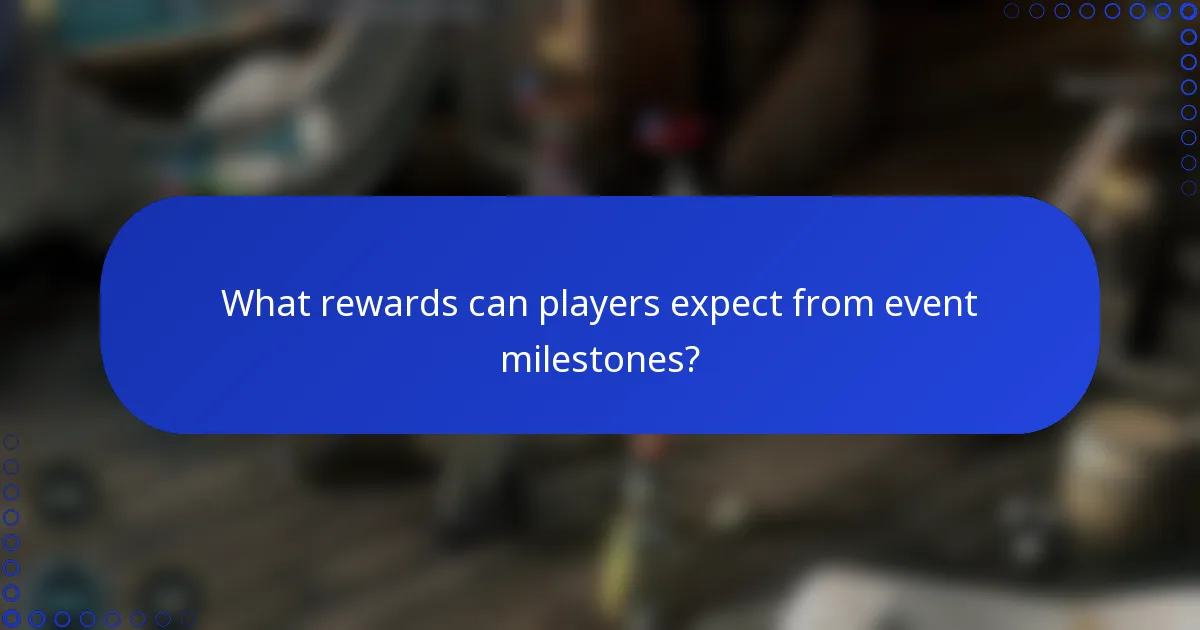 What rewards can players expect from event milestones?