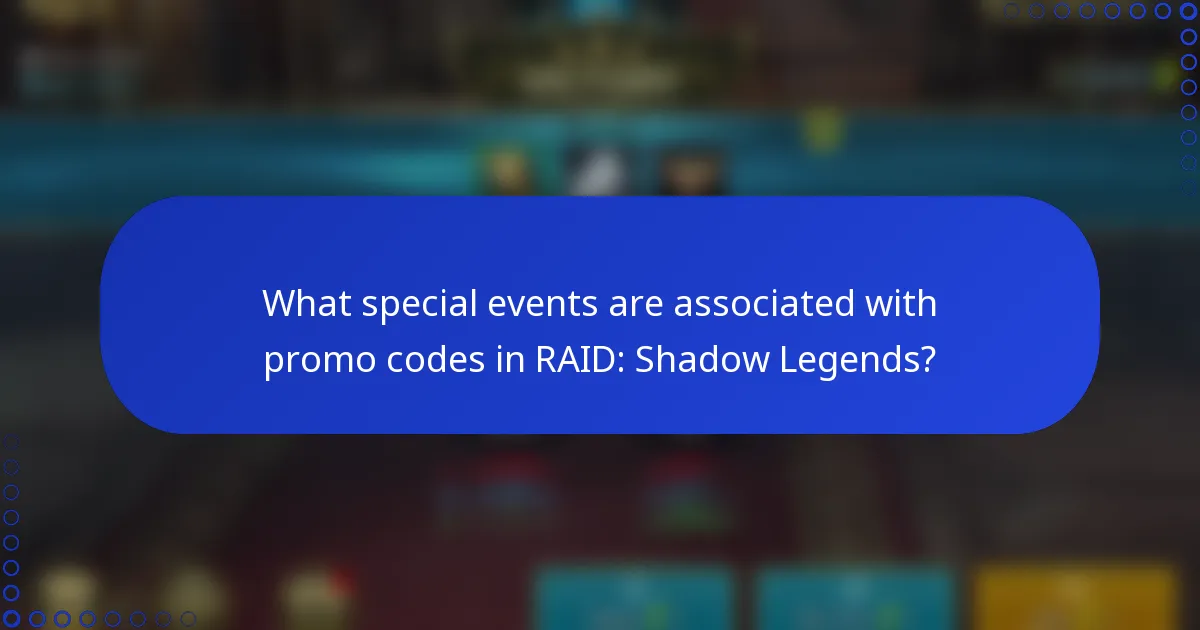 What special events are associated with promo codes in RAID: Shadow Legends?