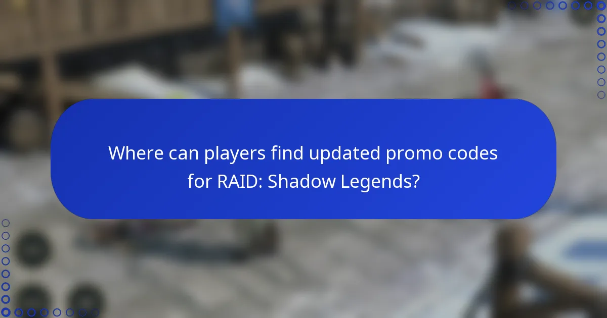 Where can players find updated promo codes for RAID: Shadow Legends?