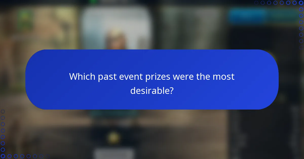 Which past event prizes were the most desirable?
